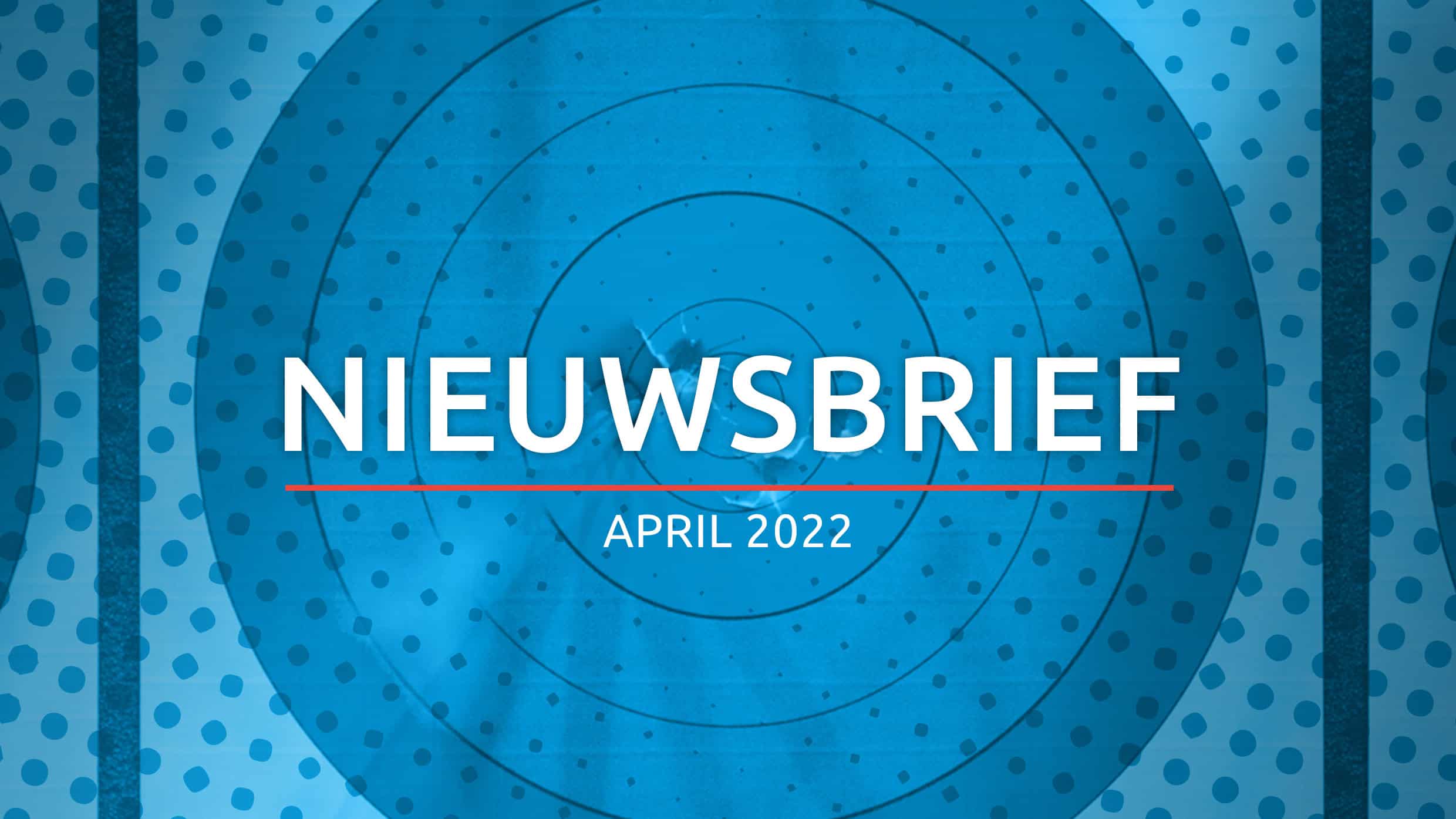 Nieuwsbrief 6 april 2022