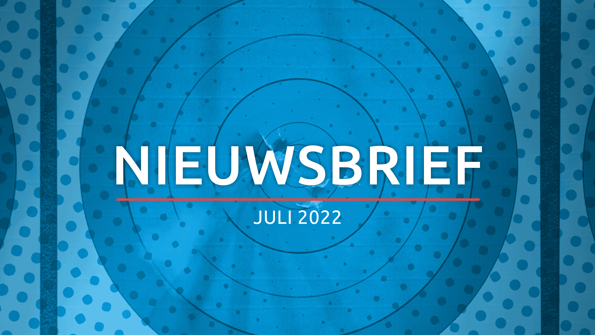 Nieuwsbrief 6 juli 2022