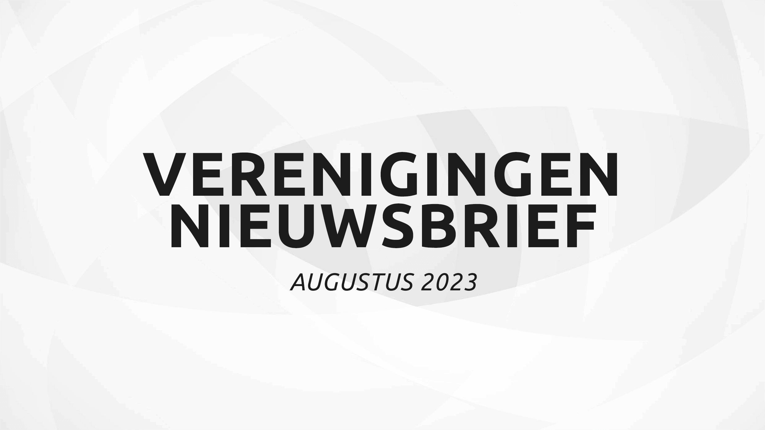 Verenigingsnieuwsbrief 2 augustus